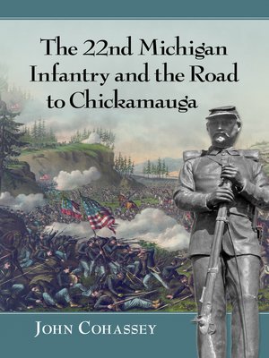 cover image of The 22nd Michigan Infantry and the Road to Chickamauga